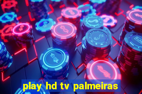 play hd tv palmeiras